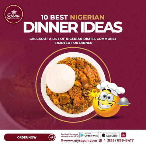 10 Best Nigerian Dinner Ideas