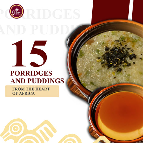 15 Porridges and Puddings from the Heart of Africa