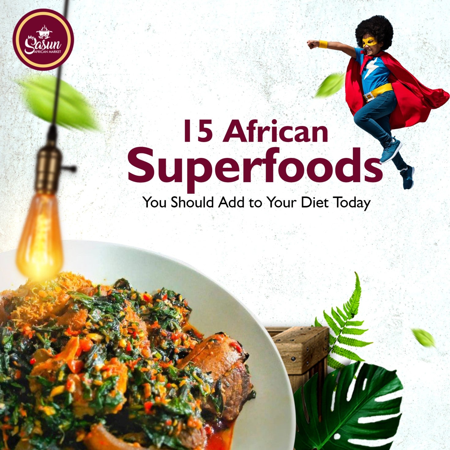 15 African Superfoods You Should Add To Your Diet Today – My Sasun