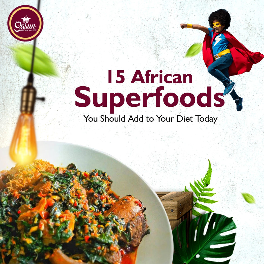 15 African Superfoods You Should Add to Your Diet Today