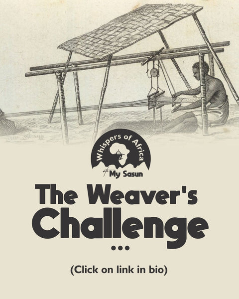 THE WEAVER'S CHALLENGE