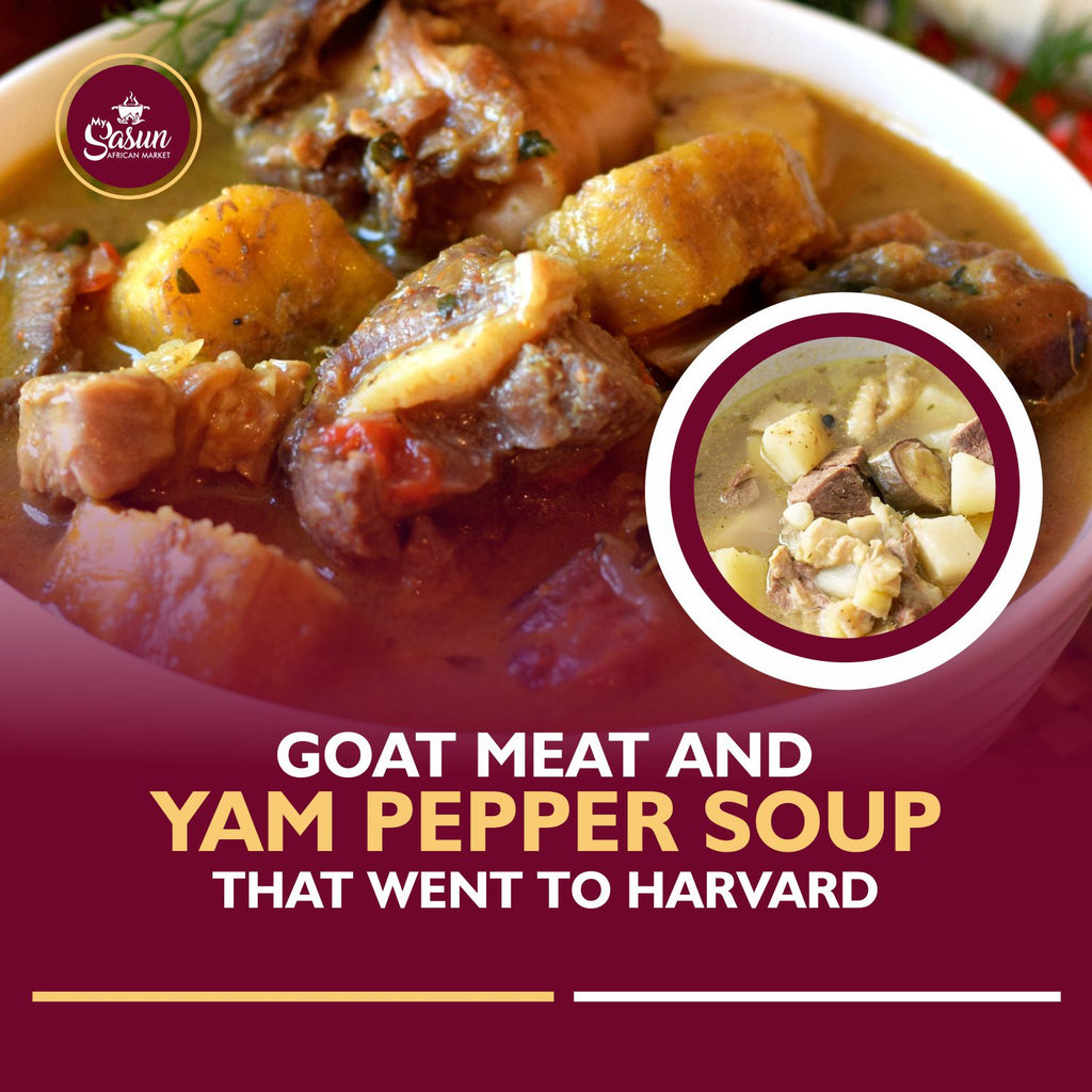 Goat Meat and Yam Pepper Soup that went to Harvard
