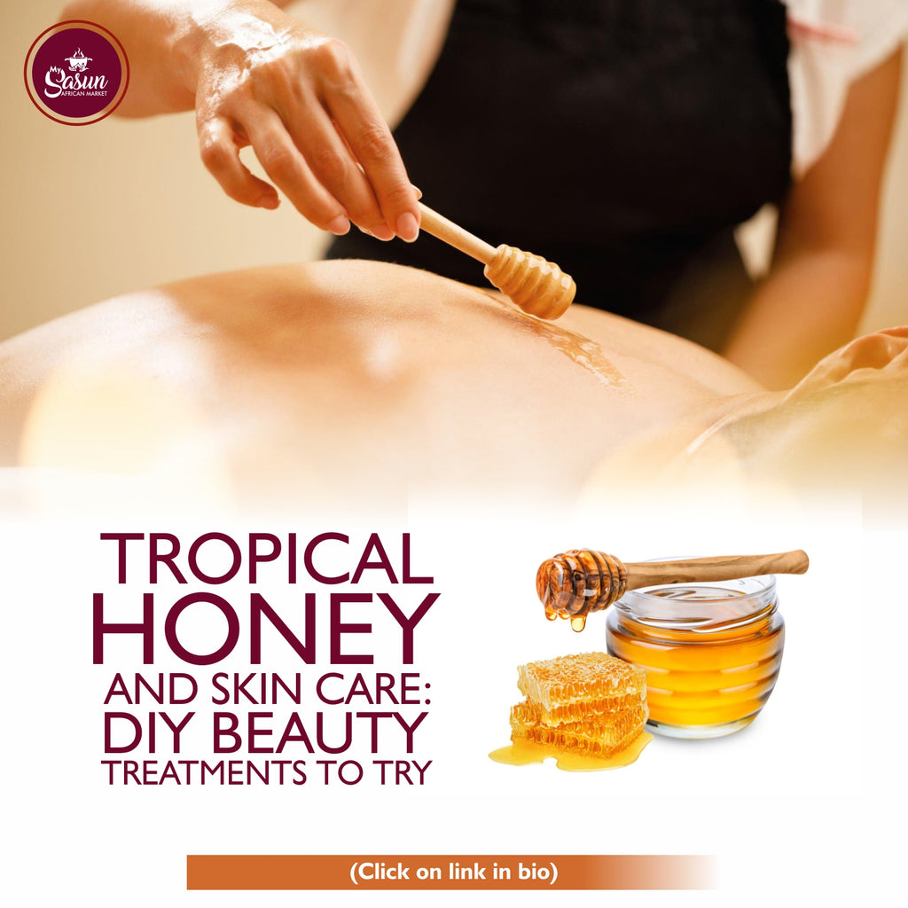 Tropical Honey and Skin Care: DIY Beauty Treatments to Try