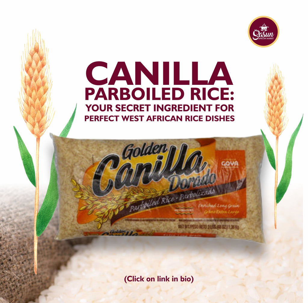 Canilla Parboiled Rice: Your Secret Ingredient for Perfect West African Rice Dishes