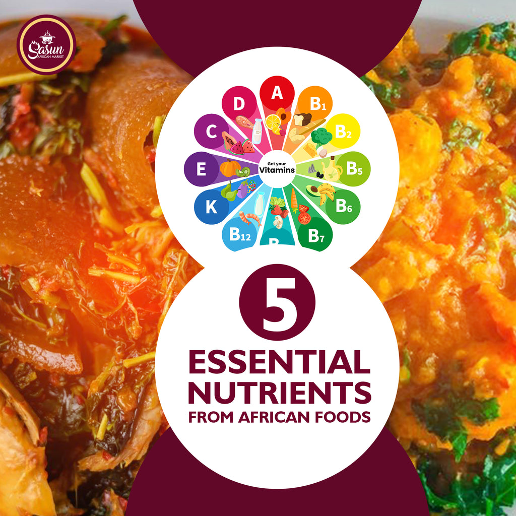 5 Essential Nutrients From African Foods