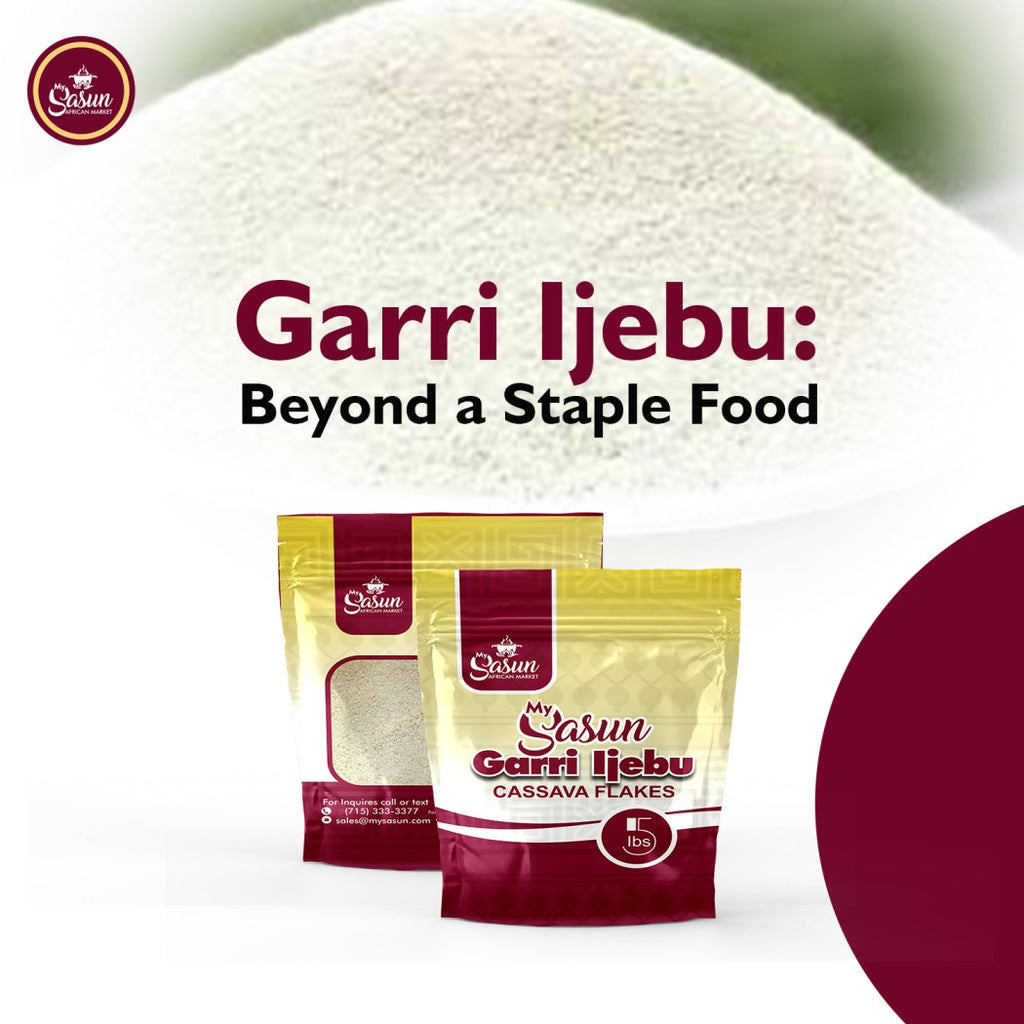 Garri Ijebu: Beyond a Staple Food
