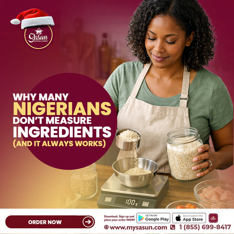 Why Many Nigerians Don’t Measure Ingredients (And It Always Works)