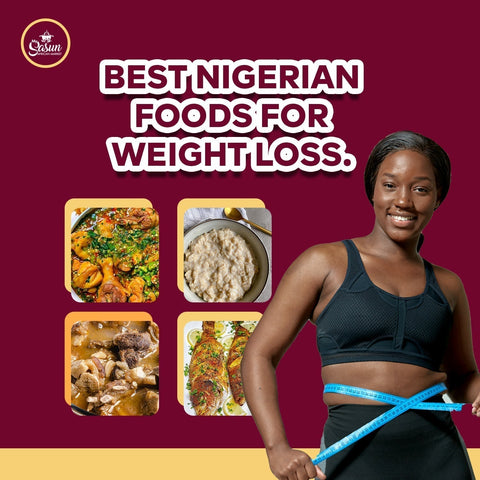 Best Nigerian Foods for Weight Loss