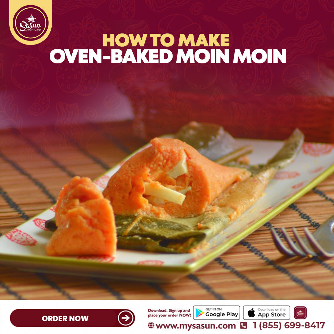 Moin Robi How to Make Oven-Baked Moin Moin – My Sasun